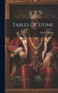 Tables of Stone di Harold Begbie edito da LEGARE STREET PR