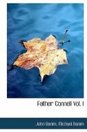 Father Connell Vol. I di John Banim, Michael Banim edito da Bibliolife