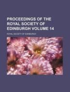 Proceedings of the Royal Society of Edinburgh Volume 14 di Royal Society of Edinburgh edito da Rarebooksclub.com