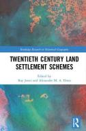 Twentieth Century Land Settlement Schemes edito da Taylor & Francis Ltd
