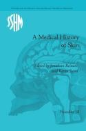 A Medical History of Skin di Kevin Patrick Siena edito da Routledge