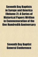 Seventh Day Baptists In Europe And Ameri di Seventh Conference edito da General Books