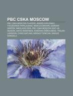 Pbc Cska Moscow: Cska Moscow Basketball di Books Llc edito da Books LLC, Wiki Series