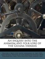 An Inquiry Into The Animism And Folk-lor di Walter E. 1861 Roth, Marshall H. 1867 Saville edito da Lightning Source Uk Ltd