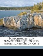Forschungen Zur Brandenburgischen Und, P edito da Nabu Press