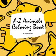A-Z Animals Coloring Book for Children (8.5x8.5 Coloring Book / Activity Book) di Sheba Blake edito da Sheba Blake Publishing