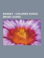 Barney - Children Songs (music Guide) di Source Wikia edito da University-press.org