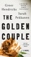 The Golden Couple di Greer Hendricks, Sarah Pekkanen edito da ST MARTINS PR