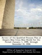 Review Of The Qualified Pension Plan At Empire Blue Cross Blue Shield For The Period edito da Bibliogov