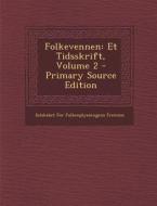 Folkevennen: Et Tidsskrift, Volume 2 - Primary Source Edition edito da Nabu Press