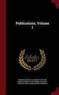 Publications; Volume 1 edito da Andesite Press