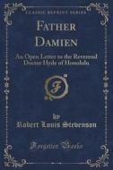 Father Damien di Robert Louis Stevenson edito da Forgotten Books