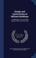 Design And Construction Of Military Buildings edito da Sagwan Press