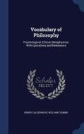 Vocabulary Of Philosophy di Henry Calderwood, William Fleming edito da Sagwan Press