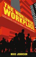 The Worldwide Workplace di M. Johnson edito da Palgrave Macmillan UK