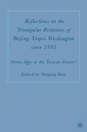 Reflections on the Triangular Relations of Beijing-Taipei-Washington Since 1995 edito da Palgrave Macmillan US