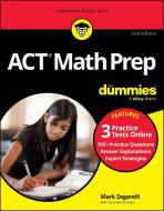 ACT Math Prep For Dummies, 2nd Edition With Online Practice di Mark Zegarelli edito da FOR DUMMIES