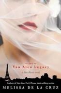 The Van Alen Legacy (a Blue Bloods Novel) di Melissa de La Cruz edito da Disney Press