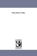 From Attic to Cellar. di Elizabeth F. Mrs Holt edito da UNIV OF MICHIGAN PR