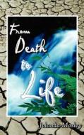 From Death to Life di Jolanda Mosley edito da AuthorHouse