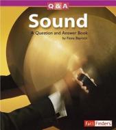 Sound: A Question and Answer Book di Fiona Bayrock edito da Capstone Press
