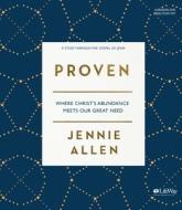 Proven - Leader Kit: Where Christ's Abundance Meets Our Great Need di Jennie Allen edito da LIFEWAY CHURCH RESOURCES