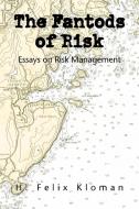 The Fantods Of Risk di H Felix Kloman edito da Xlibris Corporation