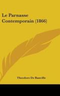 Le Parnasse Contemporain (1866) di Theodore De Banville edito da Kessinger Publishing Co