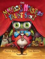 The Marvelous Monsters Talent Show di Patrick Regan edito da Accord Publishing