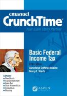 Emanuel CrunchTime for Basic Federal Income Tax di Gwendolyn Griffith Lieuallen, Nancy E. Shurtz edito da ASPEN PUBL