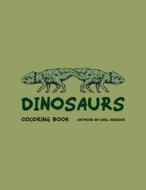 Dinosaurs Coloring Book: Artwork by Karl Addison di Karl Addison edito da Createspace