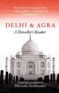 Delhi and Agra di Michael Alexander edito da Little, Brown Book Group