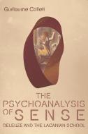 The Psychoanalysis of Sense di Guillaume Collett edito da Edinburgh University Press
