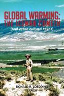 Global Warming di Donald R. Loedding edito da AuthorHouse