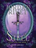 Dance of Steel di Jordan Rivet edito da Tantor Audio