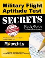 Military Flight Aptitude Test Secrets Study Guide: Military Flight Aptitude Test Review for the Astb, Sift, and Afoqt edito da MOMETRIX MEDIA LLC