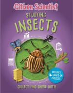 Citizen Scientist Insects di HOWELL IZZI edito da Hodder Wayland Childrens