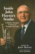 Inside John Haynie\'s Studio di John J. Haynie edito da University Of North Texas Press,u.s.