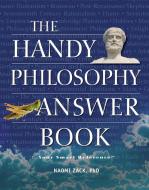 The Handy Philosophy Answer Book di Naomi Zack edito da VISIBLE INK PR