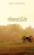 Somerset ELM - Unexpected Blessings di Jeff Canfield edito da Selah Publishing Group