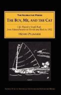 The Boy, Me, and the Cat di Henry Plummer edito da NARRATIVE PR