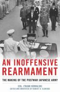 An Inoffensive Rearmament di Frank Kowalski edito da Naval Institute Press