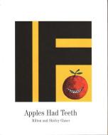 If Apples Had Teeth di Shirley Glaser edito da Enchanted Lion Books