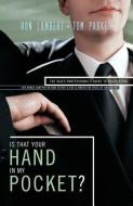 Is That Your Hand in My Pocket?: The Sales Professional's Guide to Negotiating di Tom Parker, Ron J. Lambert edito da THOMAS NELSON PUB