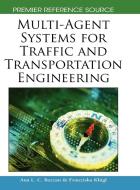 Multi-Agent Systems for Traffic and Transportation Engineering edito da Information Science Reference
