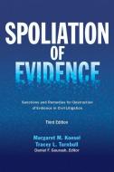 Spoliation of Evidence: Sanctions and Remedies for Destruction of Evidence in Civil Litigation di Margaret M. Koesel, Tracey L. Turnbull edito da AMER BAR ASSN