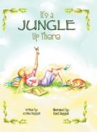 It's a Jungle Up There di Joshua Huggett edito da Page Publishing, Inc.