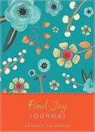 Find Joy: Journal di Shaunti Feldhahn edito da IDISCIPLE PUB