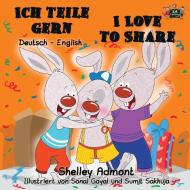 Ich teile gern I Love to Share di Shelley Admont, Kidkiddos Books edito da KidKiddos Books Ltd.