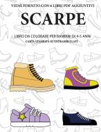Libro da colorare per bambini di 4-5 anni (Scarpe) di Gino Bianchi, Tbd edito da Best Activity Books for Kids